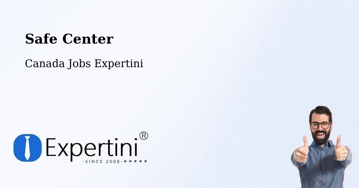 Safety Center – Pilot Butte - Canada Jobs Expertini